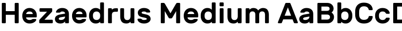 Hezaedrus Medium font