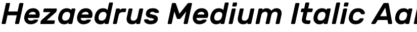 Hezaedrus Medium Italic font