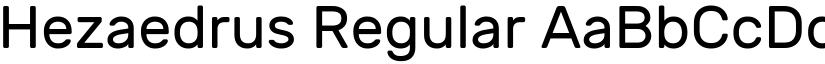 Hezaedrus Regular font