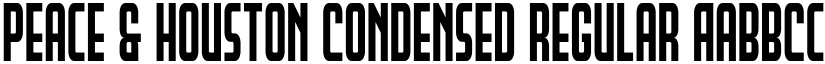 Peace & Houston Condensed Regular font