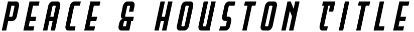 Peace & Houston Title Italic Regular font