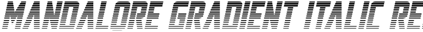 Mandalore Gradient Italic Regular font