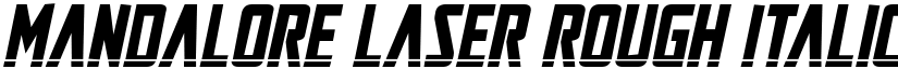 Mandalore Laser Rough Italic Regular font