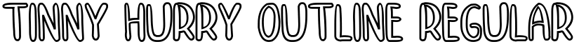 TINNY HURRY OUTLINE Regular font