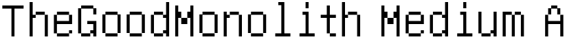 TheGoodMonolith Medium font