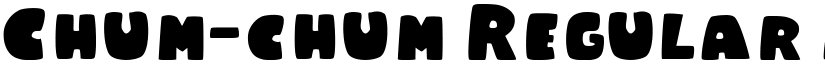 Chum-chum Regular font
