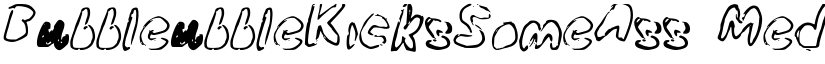 BubbleubbleKicksSomeAss Medium font