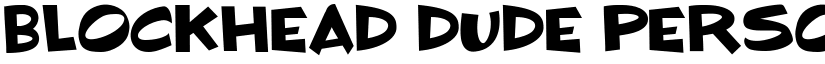 BLOCKHEAD DUDE Personal Use Regular font