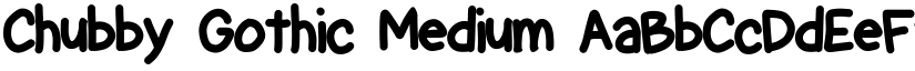 Chubby Gothic Medium font