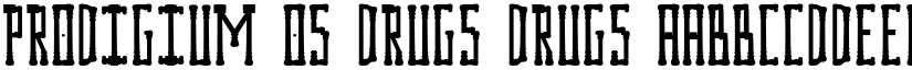 Prodigium Os Drugs Drugs font
