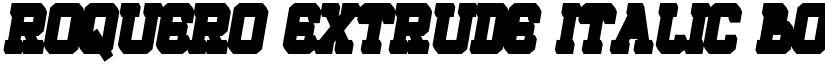 ROQUERO Extrude Italic Bold Italic font