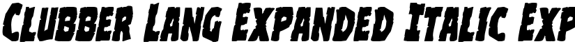 Clubber Lang Expanded Italic Expanded Italic font