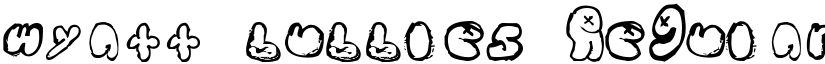 wyatt bubbles Regular font