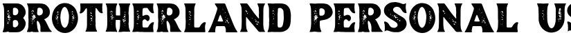 Brotherland Personal Use Only font
