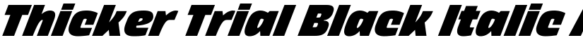 Thicker Trial Black Italic font