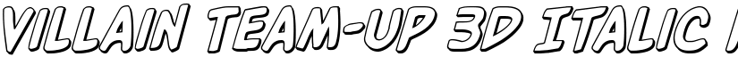 Villain Team-Up 3D Italic Regular font