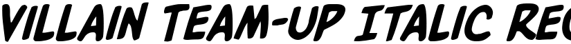 Villain Team-Up Italic Regular font