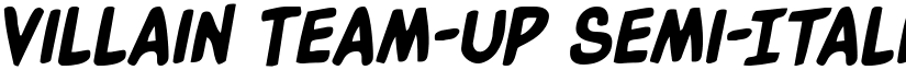 Villain Team-Up Semi-Italic Regular font