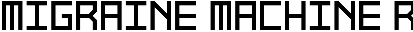 Migraine Machine Regular font