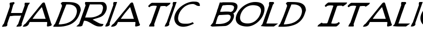 Hadriatic Bold Italic font