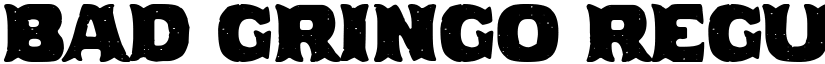 Bad Gringo Regular font