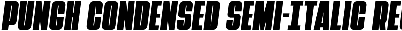 Punch Condensed Semi-Italic Regular font