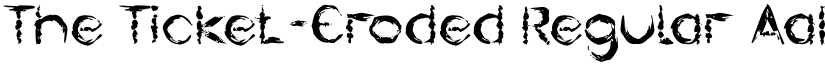 The Ticket-Eroded Regular font