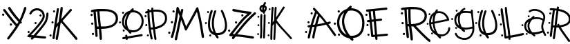 Y2K PopMuzik AOE Regular font