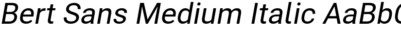 Bert Sans Medium Italic font