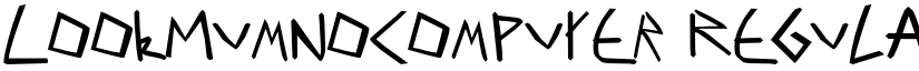 LookMumNoComputer Regular font