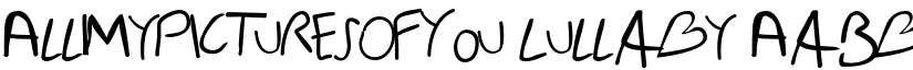 AllMyPicturesOfYou Lullaby font