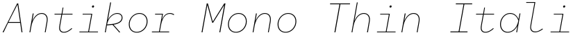 Antikor Mono Thin Italic font