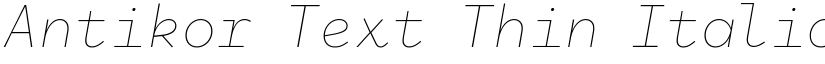 Antikor Text Thin Italic font