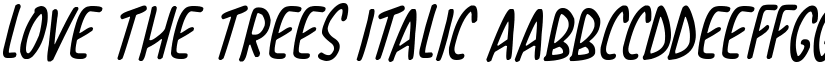 Love The Trees Italic font