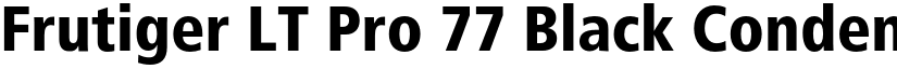 Frutiger LT Pro 77 Black Condensed font
