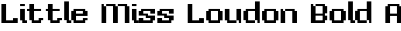 Little Miss Loudon Bold font