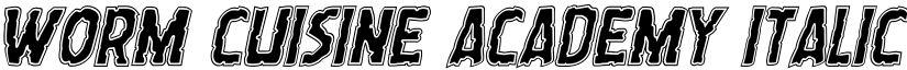 Worm Cuisine Academy Italic Italic font