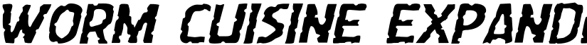 Worm Cuisine Expanded Italic Expanded Italic font