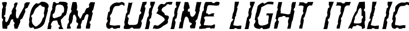 Worm Cuisine Light Italic Light Italic font