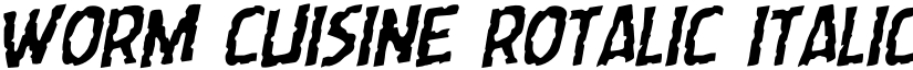 Worm Cuisine Rotalic Italic font