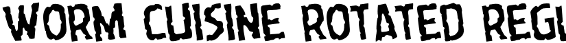Worm Cuisine Rotated Regular font