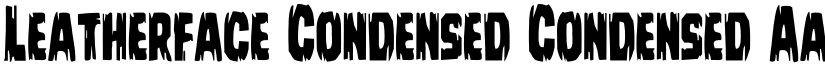 Leatherface Condensed Condensed font