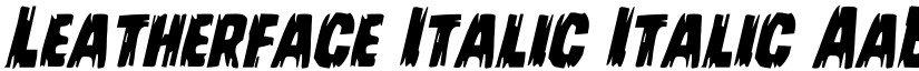 Leatherface Italic Italic font