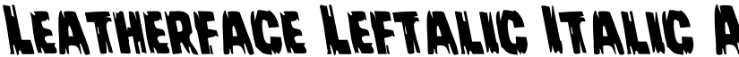 Leatherface Leftalic Italic font