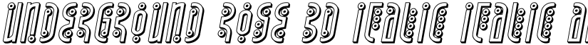 Underground Rose 3D Italic Italic font
