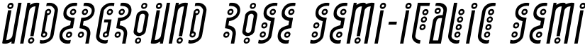 Underground Rose Semi-Italic Semi-Italic font