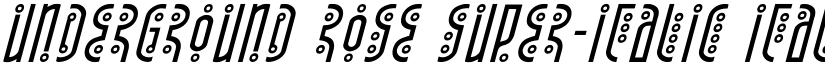 Underground Rose Super-Italic Italic font