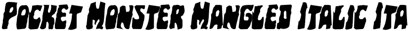 Pocket Monster Mangled Italic Italic font