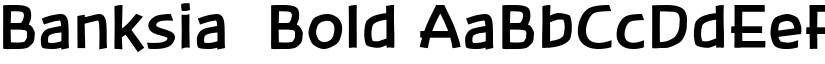 Banksia  Bold font