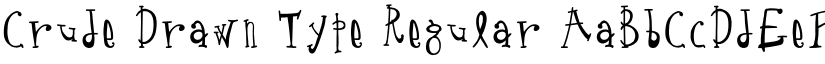 Crude Drawn Type Regular font